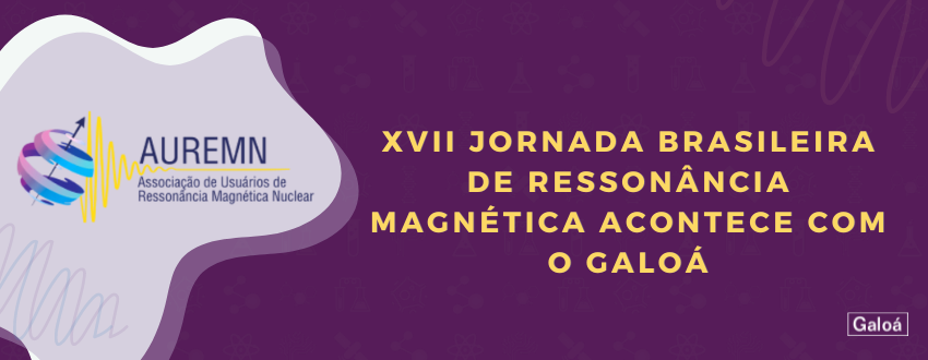 Jornada Brasileira de Ressonância Magnética com o Galoá